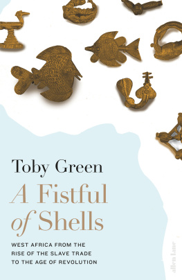 Green - A fistful of shells: West Africa from the rise of the slave trade to the age of revolution