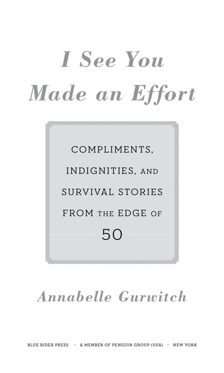 I see you made an effort compliments indignities and survival stories from the edge of 50 - image 2