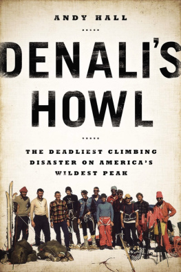 Hall Denalis howl: the deadliest climbing disaster on Americas wildest peak