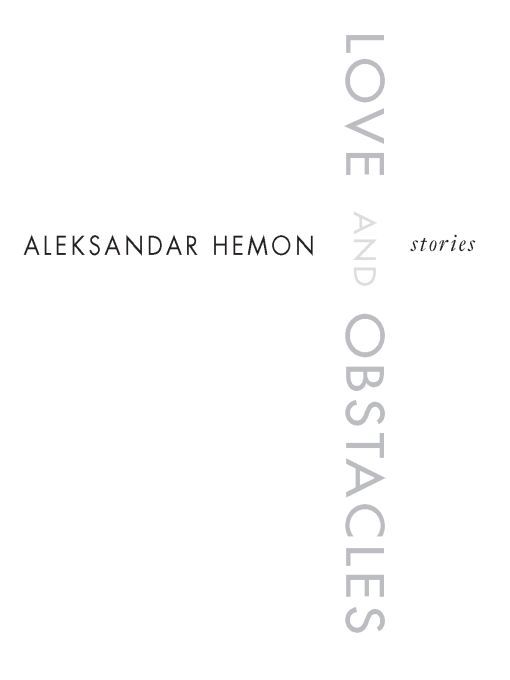 Table of Contents ALSO BY ALEKSANDAR HEMON The Lazarus Project Nowhere Man - photo 1