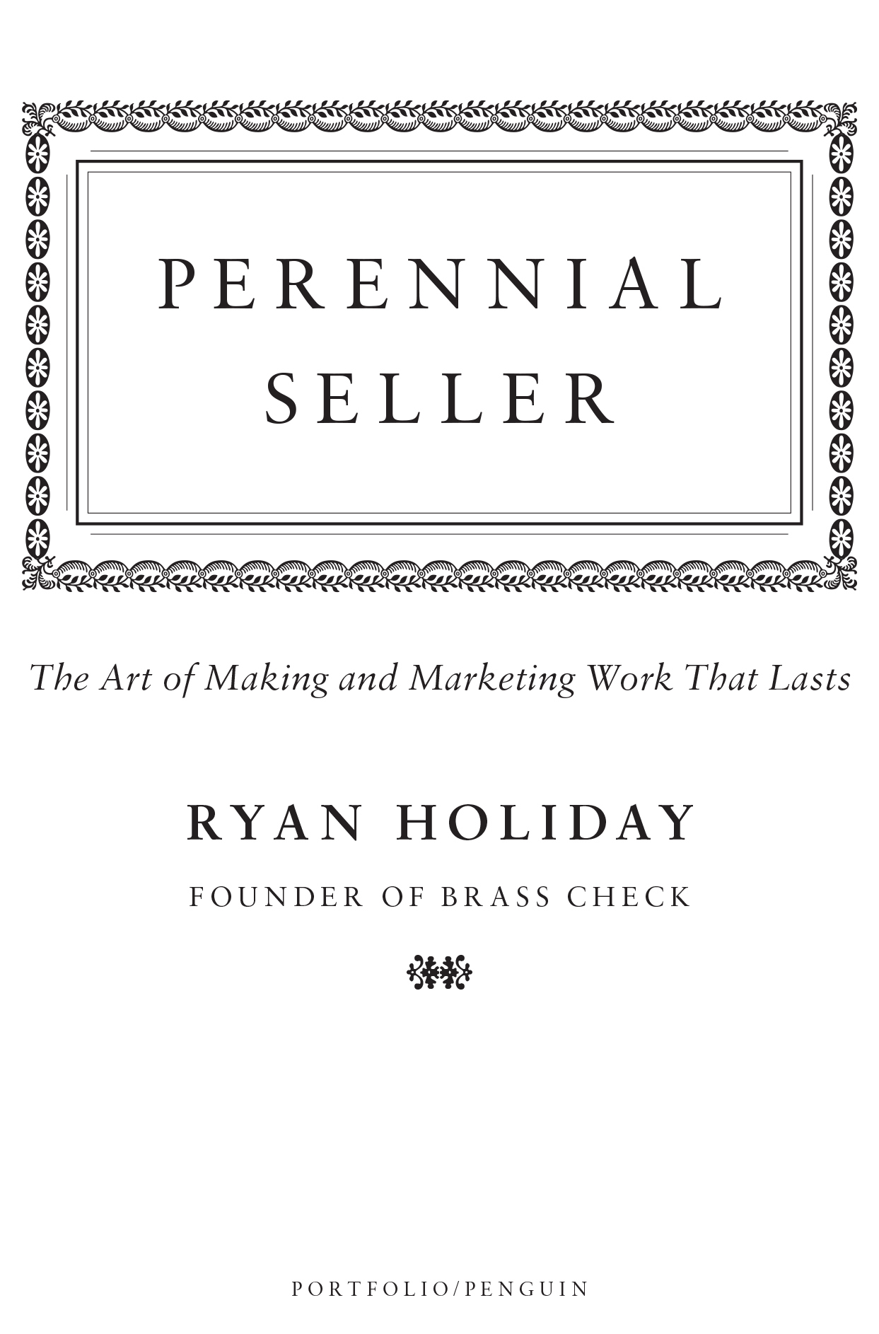 Perennial seller the art of making and marketing work that lasts - image 2