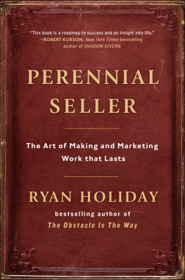 Holiday - Perennial seller: the art of making and marketing work that lasts