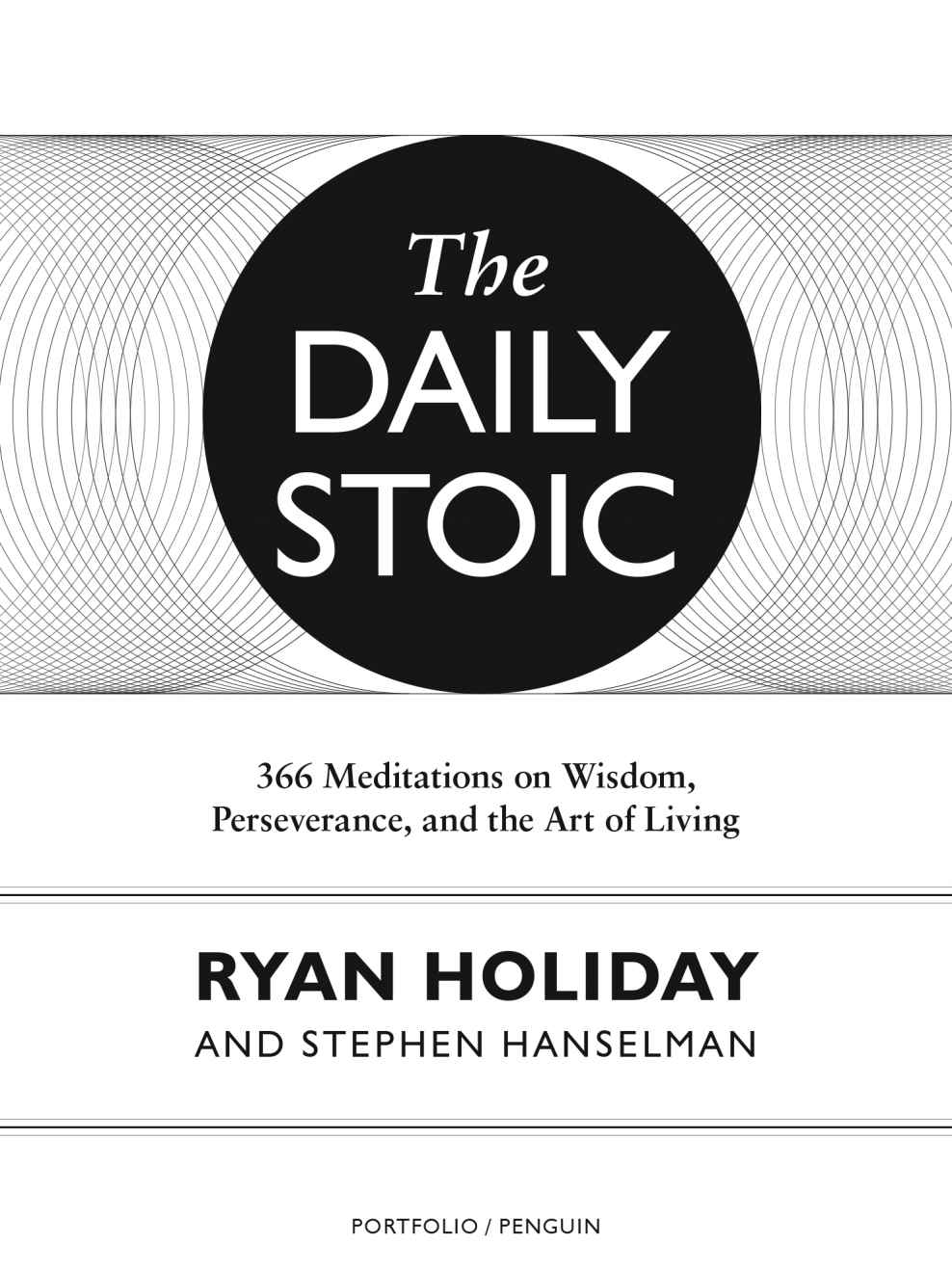 The Daily Stoic 366 Meditations on Self-Mastery Perseverance and Wisdom Featuring New Translations of Seneca Marcus Aurelius and Epictetus - image 1