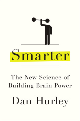 Hurley - Smarter: the New Science of Building Brain Power