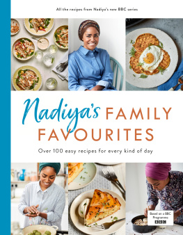 Hussain - Nadiyas family favourites: over 100 easy recipes for every kind of day