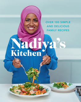 Hussain Nadiya Nadiyas kitchen: over 100 simple and delicious family recipes