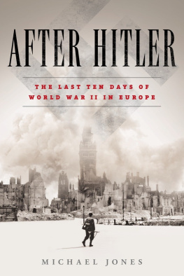 Jones After Hitler: the last days of the Second World War in Europe