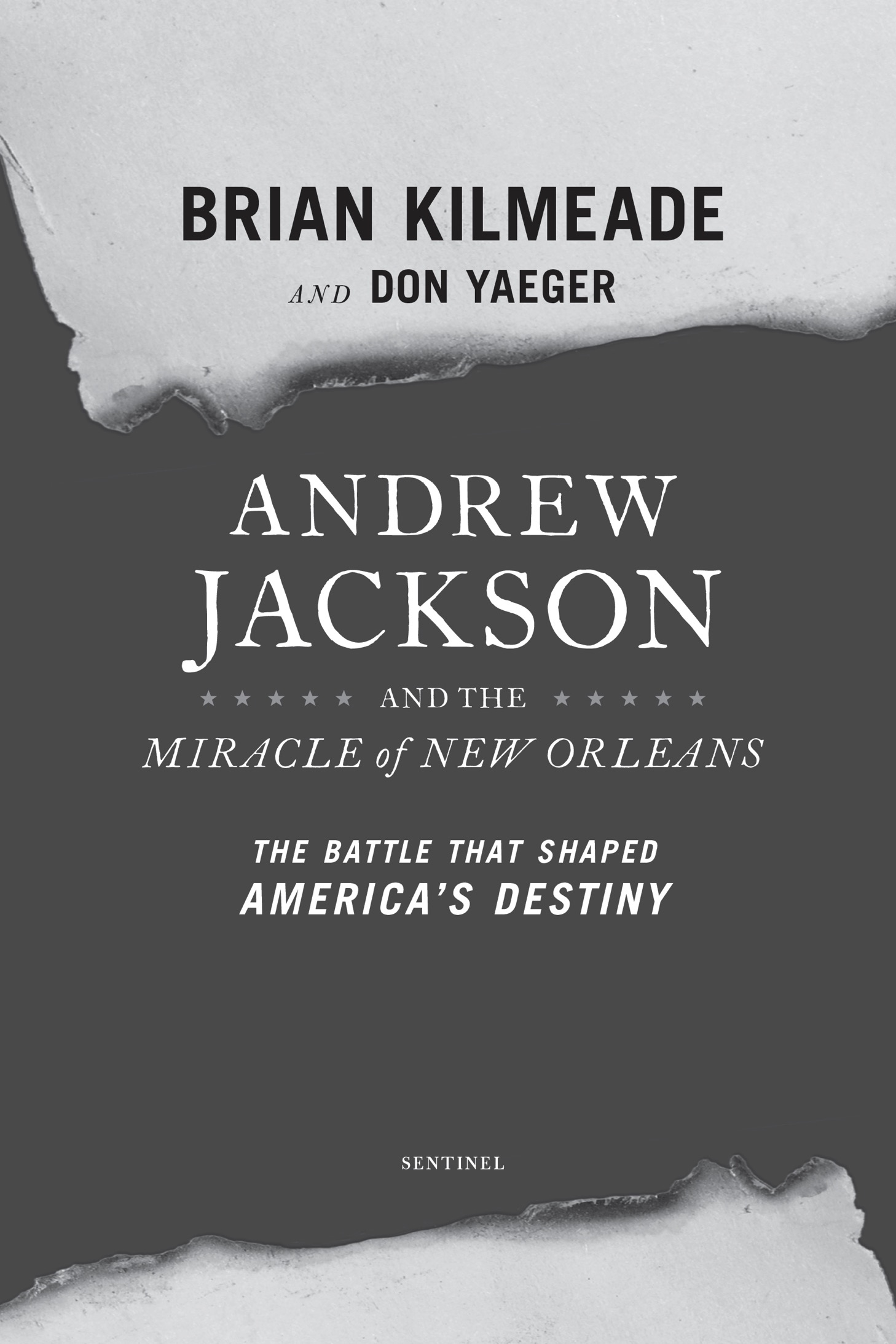 Andrew Jackson and the miracle of New Orleans the battle that shaped Americas destiny - image 4