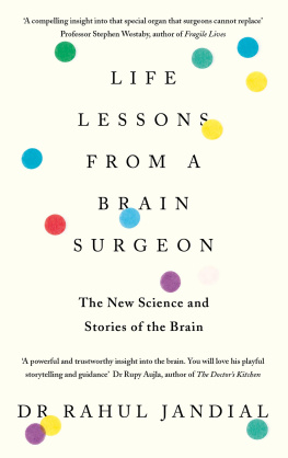 Jandial - Life lessons from a brain surgeon: learn how to keep your brain fitter, healthier & stronger