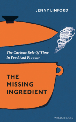 Jenny Linford - The missing ingredient: the curious role of time in food and flavour