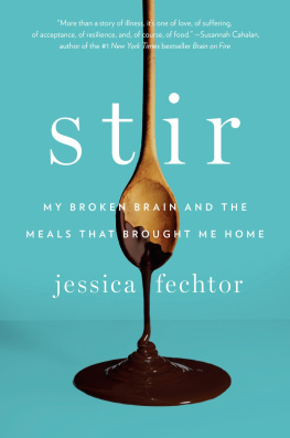 Jessica Fechtor Stir: my broken brain and the meals that brought me home