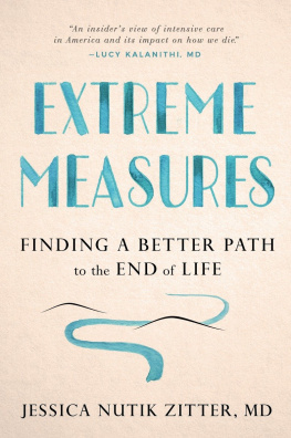 Jessica Nutik Zitter - Extreme measures: finding a better path to the end of life