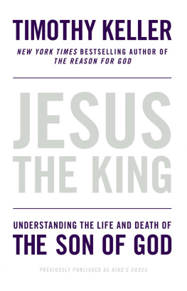 Jesus Christ - Jesus the King: understanding the life and death of the Son of God