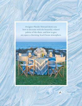 Howard - Coastal Blues: Mrs. Howards guide to decorating with the colors of the sea and sky