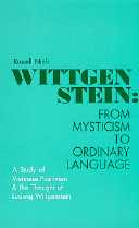 title Wittgenstein From Mysticism to Ordinary Language a Study of - photo 1