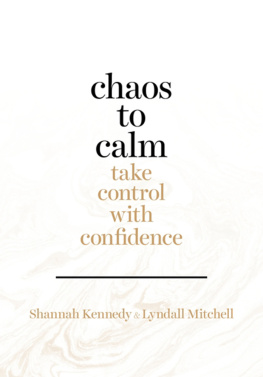 Kennedy Shannah Chaos to calm: take control with confidence