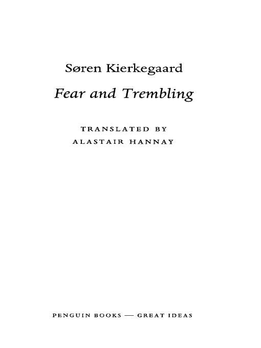 Table of Contents Sren Kierkegaard 1813-1855 Fear and Trembling What - photo 1