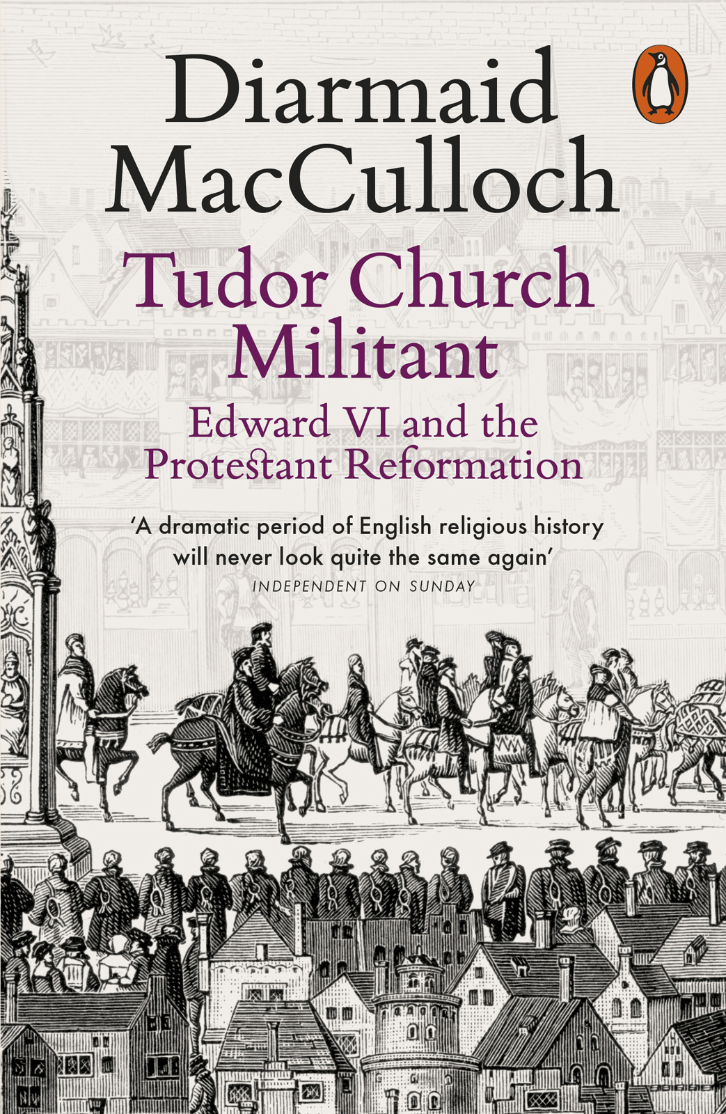 Contents Diarmaid MacCulloch TUDOR CHURCH MILITANT Edward VI and the - photo 1