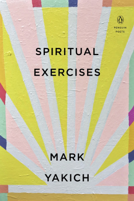 Yakich - Spiritual Exercises: Poems