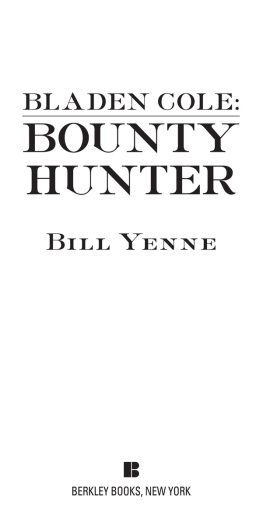 Yenne Bladen Cole: Bounty Hunter