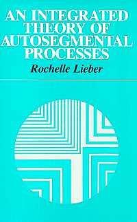 title An Integrated Theory of Autosegmental Processes SUNY Series in - photo 1