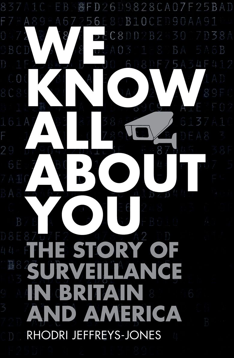 We know all about you the story of surveillance in Britain and America - image 1