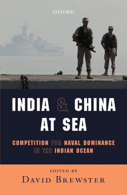 Brewster - India and China at sea: competition for naval dominance in the Indian Ocean
