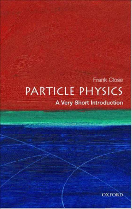 Close - Particle physics: a very short introduction