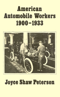 title American Automobile Workers 1900-1933 SUNY Series in American Labor - photo 1