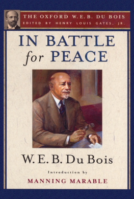 Du Bois W. E. B. - In Battle for Peace (The Oxford W. E. B. Du Bois) The Story of My 83rd Birthday