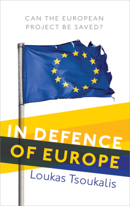 Europäische Union In defence of Europe: can the European project be saved?