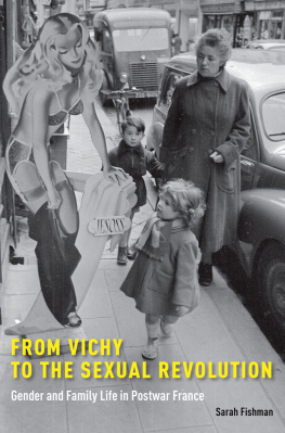 Fishman From vichy to the sexual revolution: gender and family life in postwar France