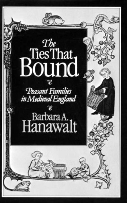 Hanawalt The ties that bound: peasant families in medieval England