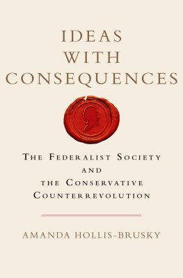 Hollis-Brusky Ideas with consequences: the Federalist Society and the conservative counterrevolution