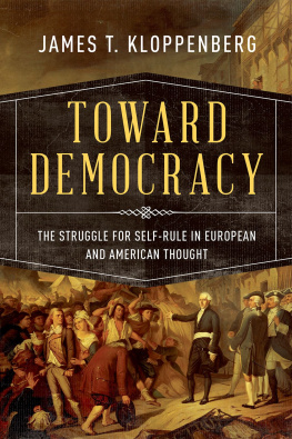 Kloppenberg Toward democracy: the struggle for self-rule in European and American thought