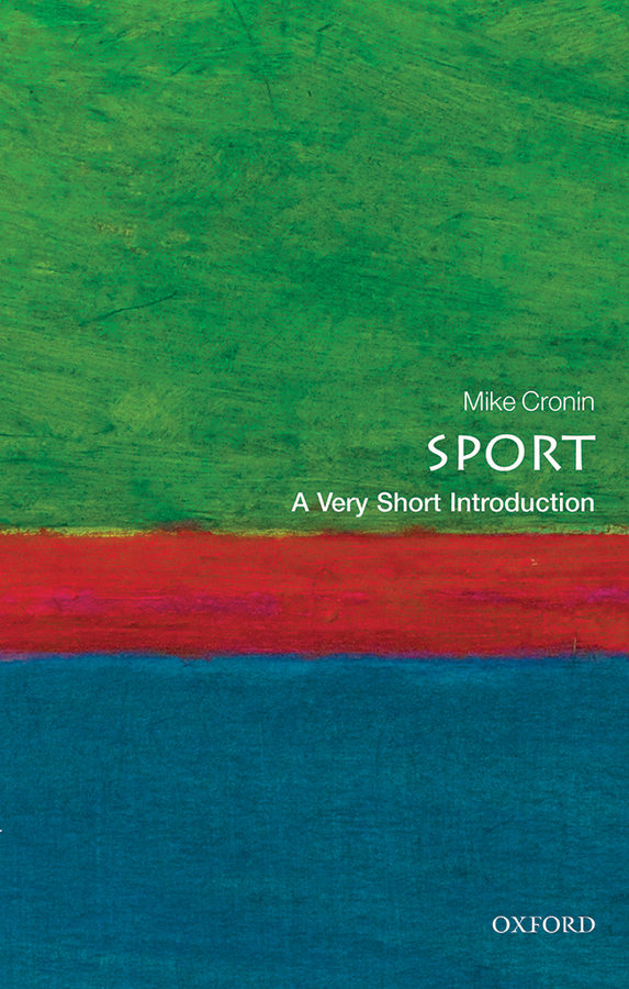 Sport A Very Short Introduction VERY SHORT INTRODUCTIONS are for anyone - photo 1