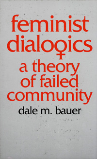 title Feminist Dialogics A Theory of Failed Community author - photo 1