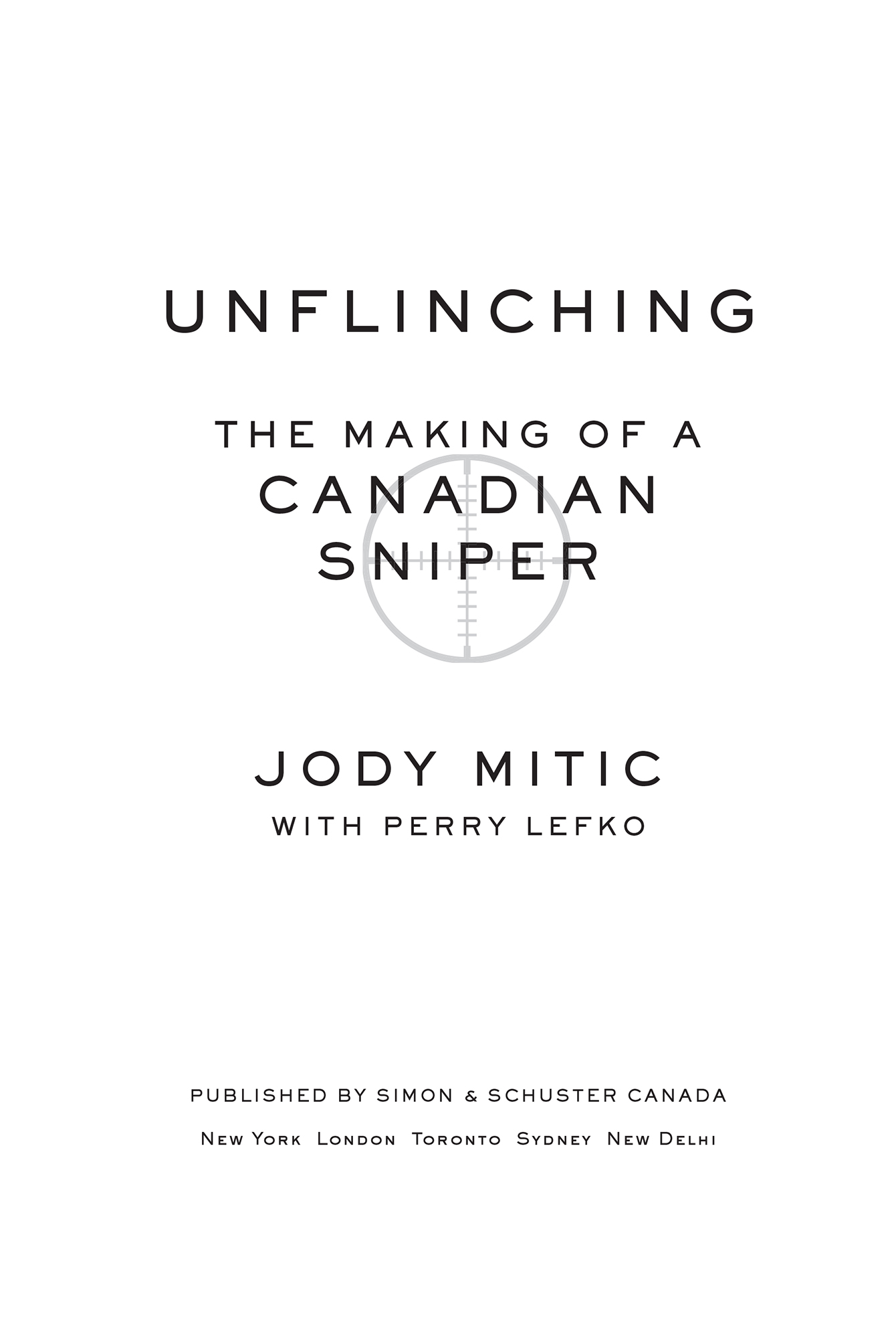 Unflinching the making of a Canadian sniper - image 1