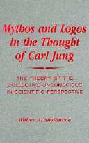 title Mythos and Logos in the Thought of Carl Jung The Theory of the - photo 1