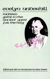 title Evelyn Underhill Modern Guide to the Ancient Quest for the Holy - photo 1