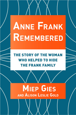Frank Anne - Anne Frank remembered: the story of the woman who helped to hide the Frank family