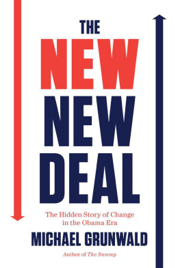 Grunwald Michael - The New New Deal: The Hidden Story of Change in the Obama Era