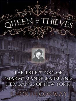 Conway Jack North Queen of thieves: the true story of Marm Mandelbaum and her gangs of New York