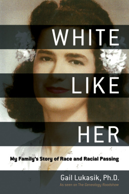 Berry Kenyatta D. White Like Her: My Familys Story of Race and Racial Passing