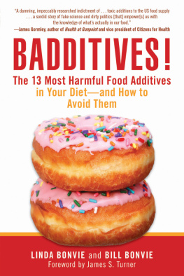 Bonvie Bill - Badditives!: the 13 most harmful food additives in your diet -- and how to avoid them