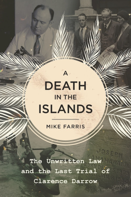 Darrow Clarence - A death in the islands: the unwritten law and the last trial of Clarence Darrow