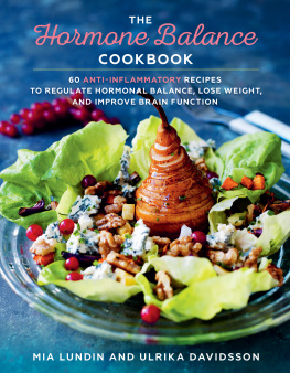 Davidsson Ulrika The hormone balance cookbook: 60 anti-inflammatory recipes to regulate hormonal balance, lose weight, and improve brain function