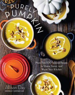 Day - Purely pumpkin: more than 100 wholesome recipes to share, savor, and warm your kitchen