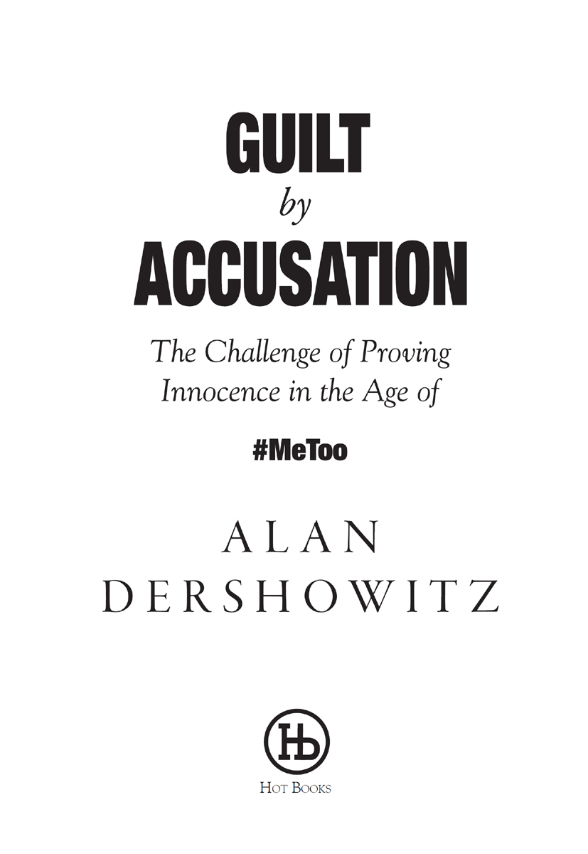 Copyright 2019 by Alan Dershowitz All rights reserved No part of this book may - photo 3