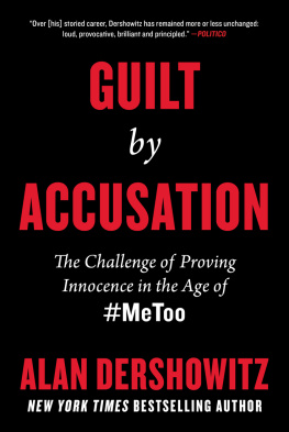 Dershowitz Guilt by Accusation: the Challenge of Proving Innocence in the Age Of #MeToo